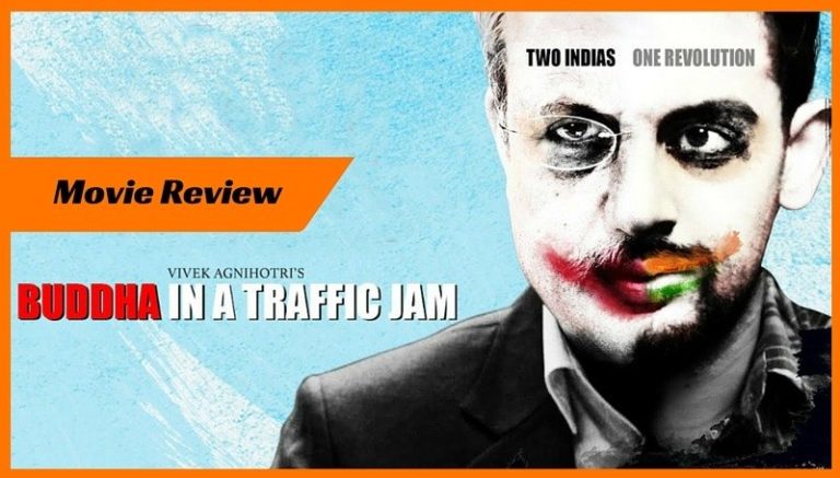 BUDDHA IN A TRAFFIC JAM Movie Review : Rough Undertones