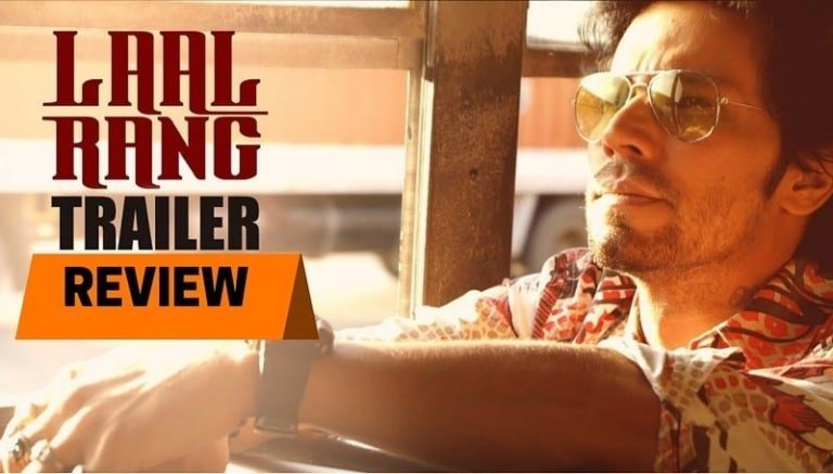 LAAL RANG Trailer Review: A Lot More Than Just A Color