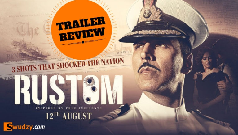 RUSTOM Trailer Review : Expecting A Thrilling Suspense
